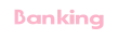 Banking